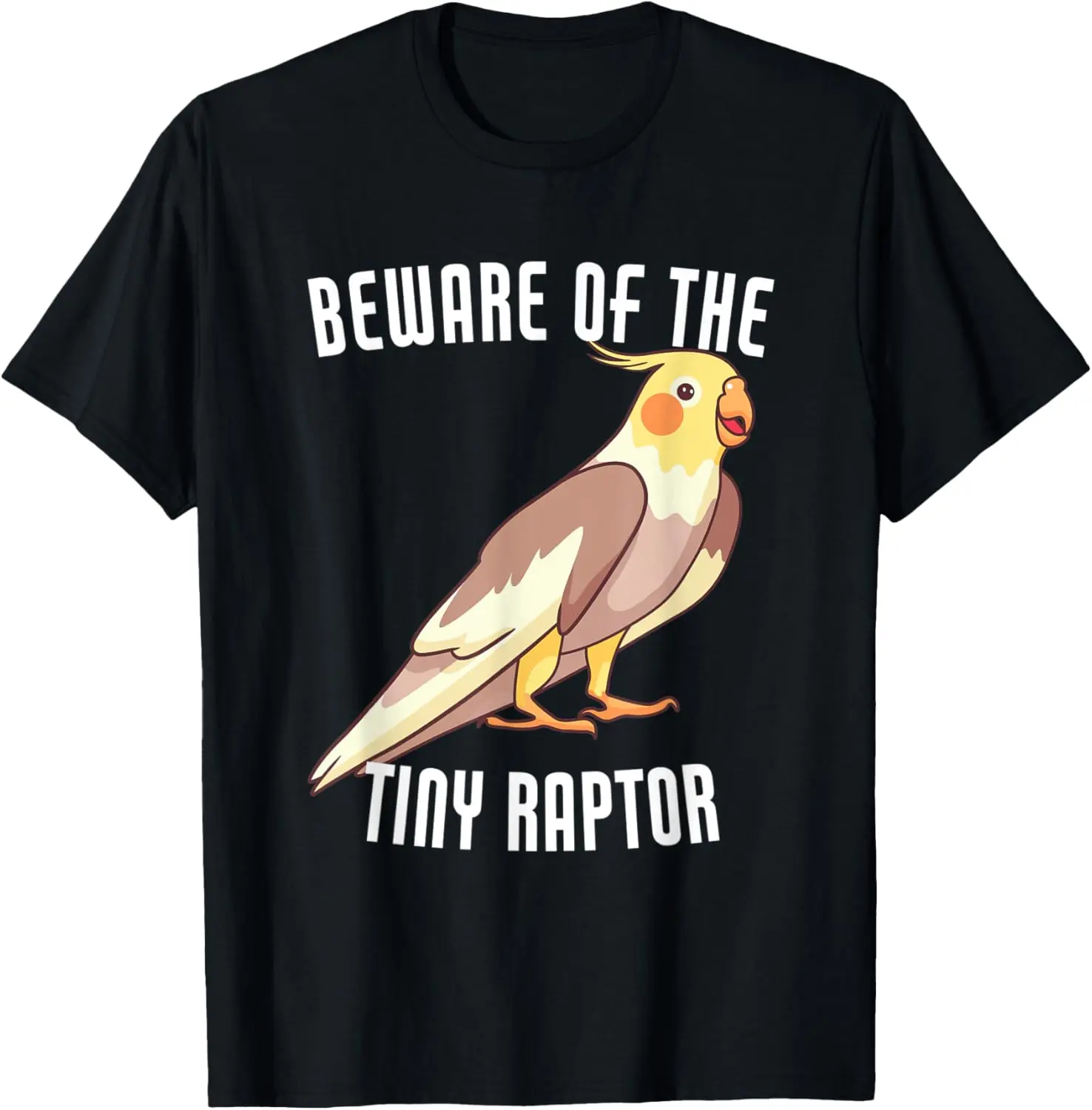 100% Cotton Beware Of The Tiny Raptor Funny Cockatiel Parrot T-Shirt