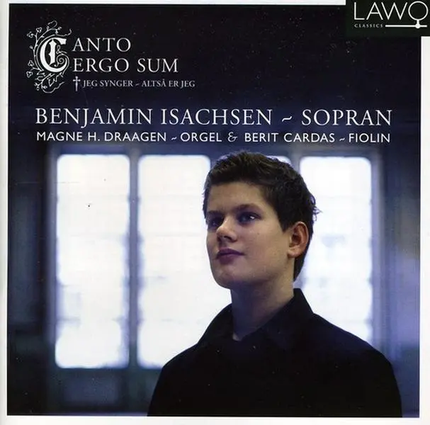 Benjamin Isachsen - Canto Ergo Sum  [COMPACT DISC - CD]