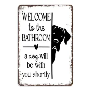 Humorous Bathroom Decor Welcome To The Bathroom A Dog Will Be With You Shortly Signs 8x12 Inch Retro Aluminum Dog Metal Sign For Restroom Toilet Wall Decorations