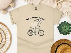 Off to cause a ruckus goat T-shirt. Gildan 5000 Funny sayings Unique Tshirt Tee Adults Men Women Meme Graphic Sarcastic