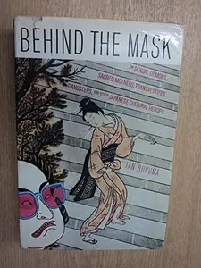 USED Book - Behind the mask: On sexual demons, sacred mothers, transvestites, gangsters, drifters and other Japanese cultural heroes by Ian. BURUMA (Hardcover) - english