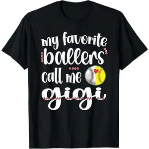 My Favorite Ballers Call Me Baseball Softball Gigi T-Shirt