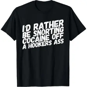 [100% Cotton] Men's T-shirt Funny Cocaine Hooker T-Shirt,Made of 100% cotton,High-quality print,Soft and comfortable to the touch ,High-quality print,Soft and comfortable,  Golf Gift T-Shirt For Men and Women