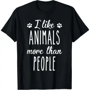 Casual Cotton shortsleeve tees  I like animals More than people Animal welfare Animal lovers T-Shirt