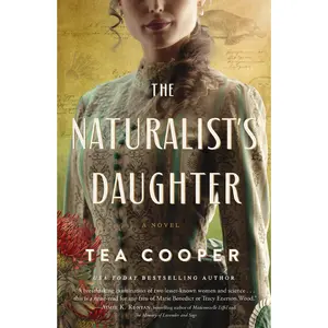 The Naturalist's Daughter by Tea  Cooper [Paperback Book]
