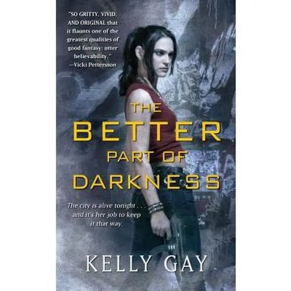 USED-The Better Part of Darkness (Charlie Madigan, Book 1) by Kelly Gay (Unknown)