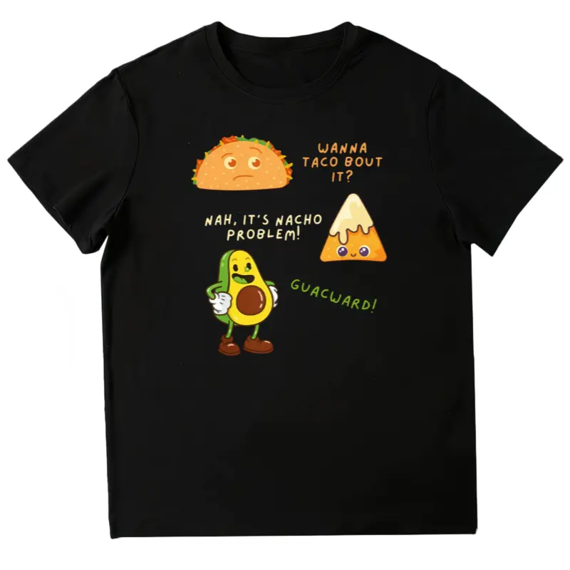 Wanna Taco Bout It Nacho Problem Avocado Lover T-Shirt, Crew Neck Short Sleeved Top, Suitable for All Seasons, Casual And Versatile