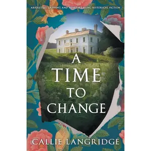 USED-A Time to Change: Absolutely Gripping and Heartbreaking Historical Fiction by Langridge, Callie (Paperback)