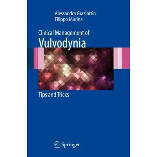 USED-Clinical Management of Vulvodynia: Tips and Tricks by Graziottin, Alessandra (Hardcover)