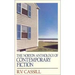 USED-Norton Anthology of Contemporary Fiction by R.V. Cassill (Paperback)