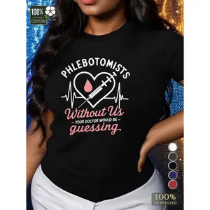 Phlebotomists Black Cotton Graphic Tee - 180g Soft Round Neck Short Sleeve with Heartbeat and Syringe Design - Without Us Your Doctor Would Be Guessing - Women’s Casual Print T-Shirt - Perfect Gift for Medical Professionals