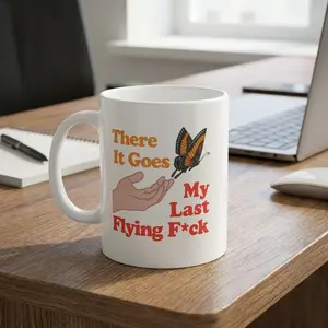 Funny Coffee Mug 11oz 15oz, There Goes My Last Flying F*ck Butterfly Ceramic Cup, Sarcastic Printed Drinkware Mug, Humorous Gift Idea for Friends Coworkers Family