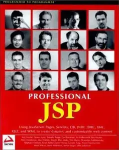USED-Professional JSP : Using JavaServer Pages, Servlets, EJB, JNDI, JDBC, XML, XSLT, and WML by Karl Avedal (Paperback)