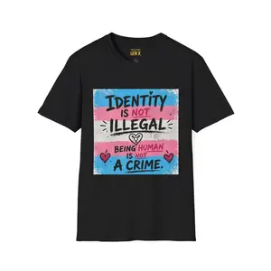 Identity Is Not Illegal T-Shirt | Trans Pride Transgender Flag Design