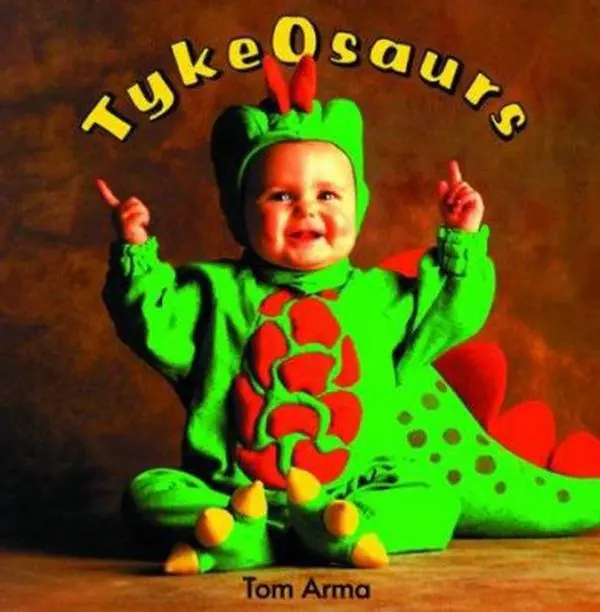 USED-Tykeosaurs by Tom Arma (Unknown)