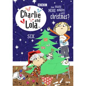 Charlie And Lola, Vol. 6: How Many Minutes Until Christmas?  [DVD Video Disc]