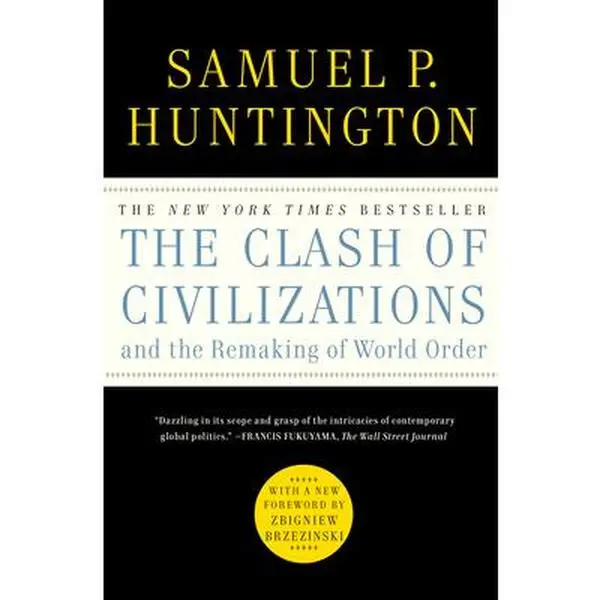 The Clash of Civilizations and the Remaking of World Order -- Samuel P. Huntington - Paperback