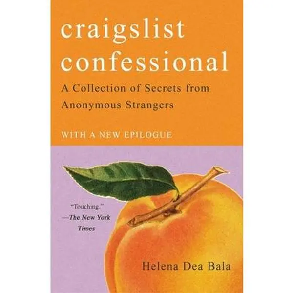 USED Book - Craigslist Confessional: A Collection of Secrets from Anonymous Strangers by Bala, Helena Dea (Paperback) - english