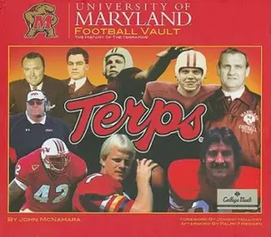 USED-University of Maryland Football Vault: The History of the Terrapins by John McNamara (Hardcover)