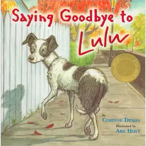 Saying Goodbye to Lulu by Corinne Demas, Ard Hoyt [Paperback Book]