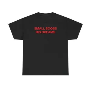 Small Bust Big Aspirations T-Shirt
