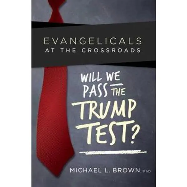 USED Book - Evangelicals at the Crossroads: Will We Pass the Trump Test? by Michael L. Brown PhD (Paperback) - english