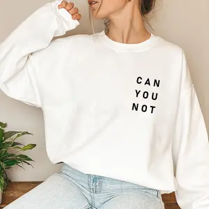 Can You Not? Unisex Sweatshirt – Comfortable Cotton, Stylish Gift for Everyone, Ideal for Him or Her