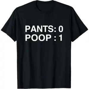 PANTS: 0 POOP: 1 Funny Poopy Toilet Adult Humor Meme T-Shirt