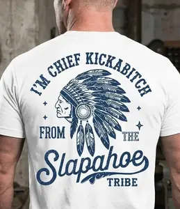 Chief Kickabiitch From The Slapahoe Tribe, Funny Chief Kickabiitch Shirt, Viral Meme Graphic Tee, Edgy Humor T-Shirt, Unisex Funny Gift