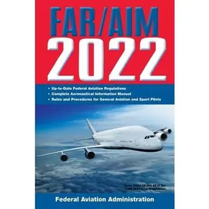 USED-Far/Aim 2022: Up-To-Date FAA Regulations / Aeronautical Information Manual by Federal Aviation Administration (FAA) (Paperback)