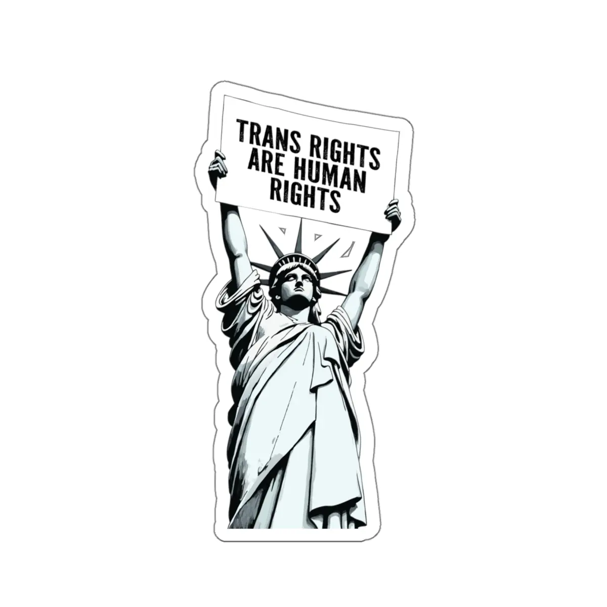 Trans Rights ARE Human Rights Sign Lady Liberty Vinyl Die-Cut Stickers | LGBTQ+ Political Decal, Anti-MAGA Anti-Trump Decals, Pro-Equality Sticker