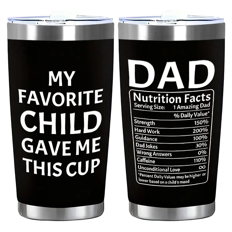Dad Nutrition Facts Humor Design "My Favorite Child" Design, Funny Dad Tumbler, 20oz Stainless Steel Cup, Thermos Cup with Lid, Reusable Drinking Cup, Insulated Cup, Insulated Drinkware, Water Bottle for Iced Coffee, Juice, Gift for Coffee Lover