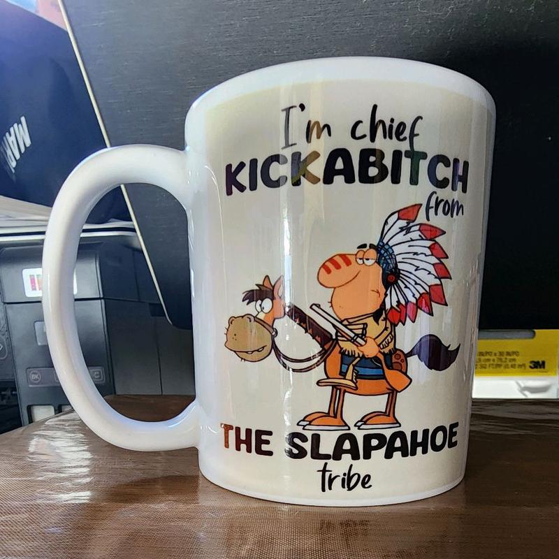 Chief Kickabitch from the Slapahoe Tribe Ceramic Mug with Unique Design and Fun Saying