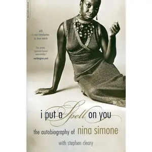 I Put A Spell On You: The Autobiography Of Nina Simone