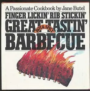 USED-Finger lickin', rib stickin', great tastin', hot & spicy barbecue by Jane Butel (Hardcover)