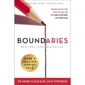 Boundaries Updated and Expanded Edition: When to Say Yes, How to Say No To Take Control of Your Life