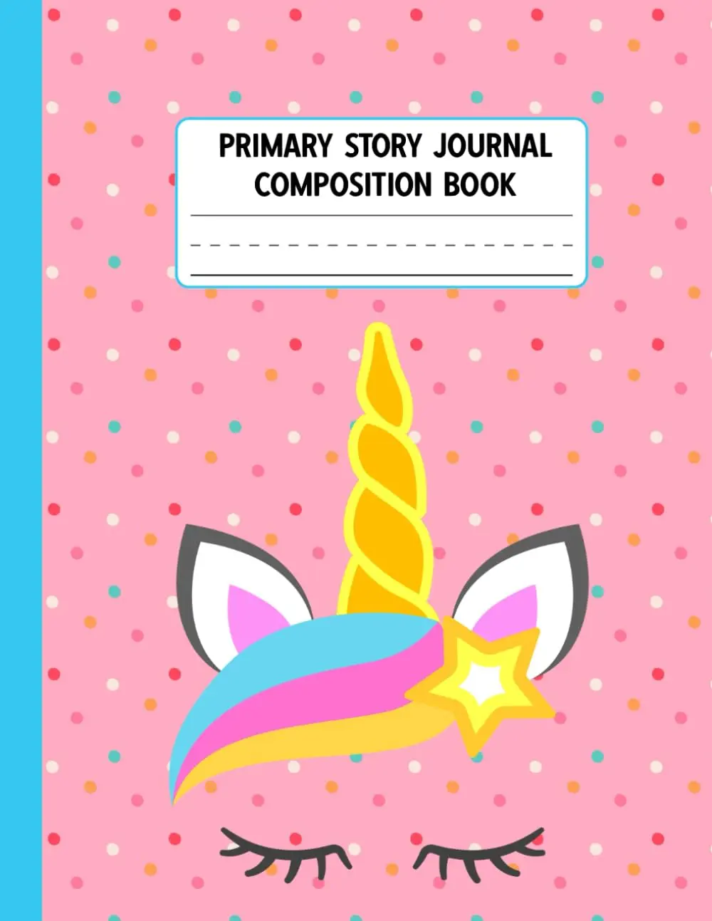 Unicorn Primary Story Journal Composition Book: Grades K-2 Composition SchoolExercise Book | Draw and Write - Picture Space with Dotted Midline | HandwritingPractice Paper for Girls