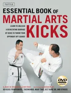 USED-The Essential Book of Martial Arts Kicks: 89 Kicks from Karate, Taekwondo, Muay Thai, Jeet Kune Do, and Others [DVD Included] by Marc De Bremaeker (Paperback)