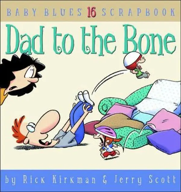 USED Book - Dad to the Bone: Baby Blues Scrapbook #16 by Kirkman, Rick (Paperback) - english