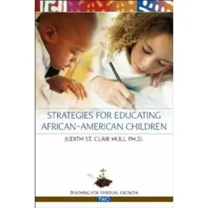 USED-Strategies for Educating African American Children (Teaching for Spiritual Growth) by Judith St.Clair Hull (Paperback)