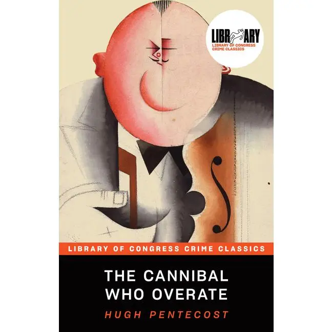 The Cannibal Who Overate -- Hugh Pentecost - Paperback