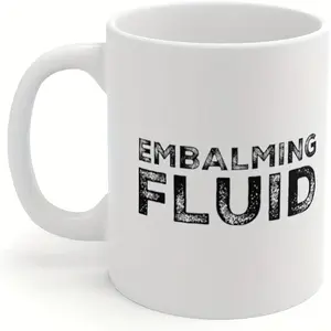 1pc, 11oz, White Ceramic Embalming Fluid - Funeral Director Coffee Mug, Microwave Safe Multipurpose Cup