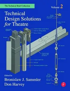 USED-Technical Design Solutions for Theatre: The Technical Brief Collection Volume 2 by Sammler, Ben (Paperback)