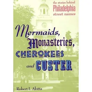 USED-Mermaids, Monasteries, Cherokees and Custer by Alotta, Roberta (Paperback)