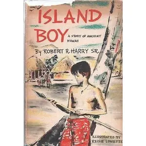 USED-ISLAND BOY By ROBERT R HARRY SR Lothrop HC 1956 1957 Weekly Reader [Hardcover] Robert R. Harry Sr. by Robert R. Harry Sr. (Hardcover)