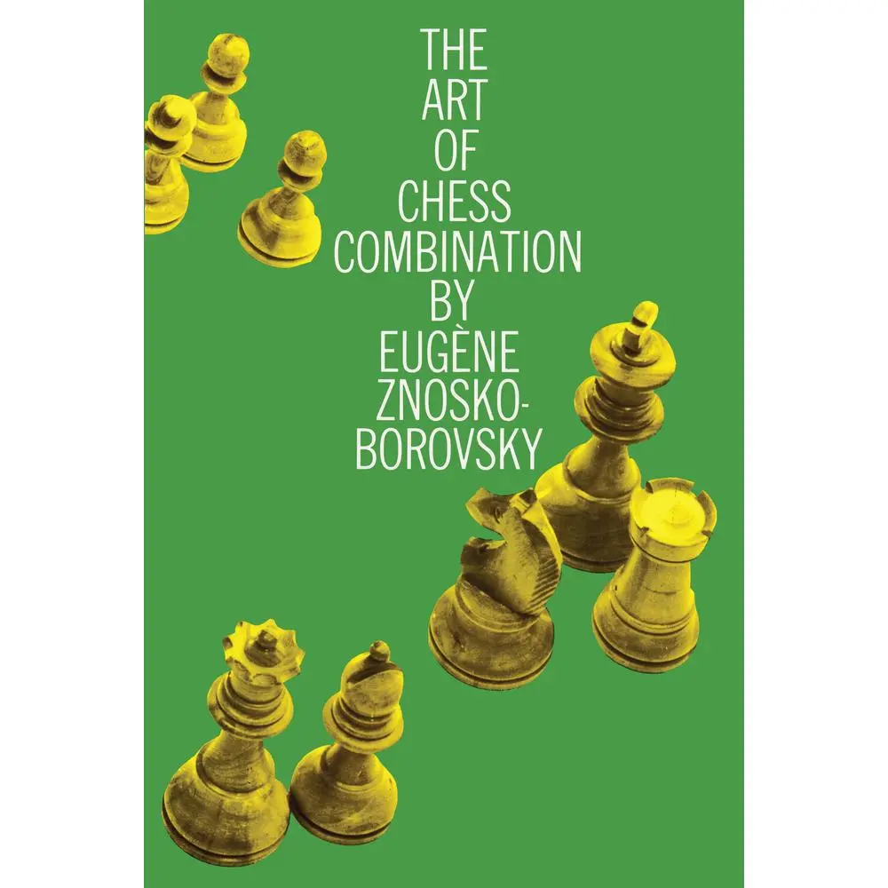 USED Book - The Art of Chess Combination by Znosko-Borovsky, Eugene (Paperback) - english