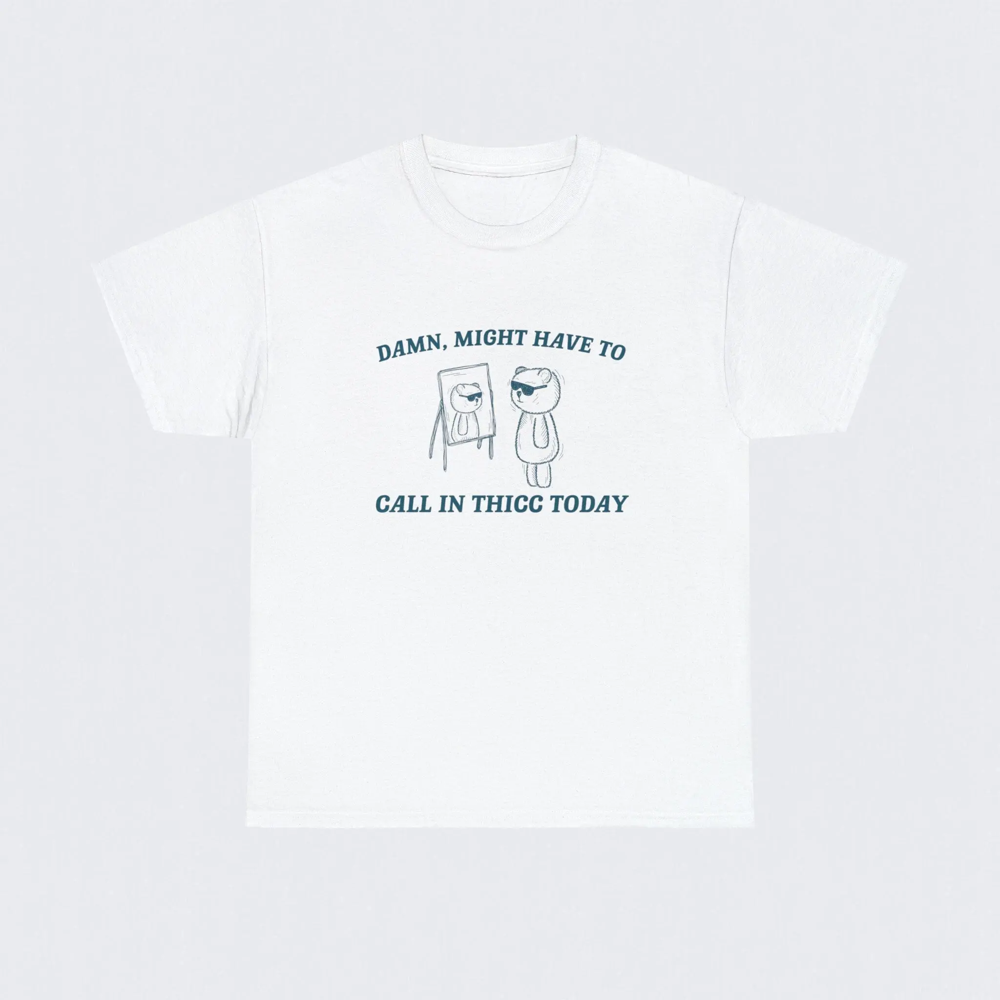 Call In Thicc Today Shirt, FUNNY MEME Tshirt, Sarcastic Tshirt, Shirt Funny Animal Graphic Printed Unisex Cotton Shirt, Gift for Sister