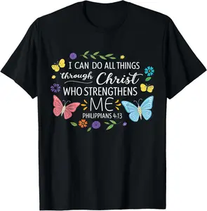 I Can Do All Things Through Christ Bible Verse Religious T-Shirt Graphic tees