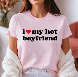 I Love My Hot Boyfriend Shirt T-Shirt | Unisex Cotton Tee, Short Sleeve, Womenswear Top