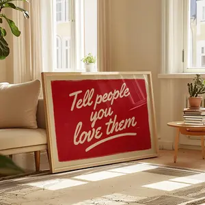 Tell People You Love Them Wall Print Unframed: Red Modern Retro Poster, Mid Century Decor, Physical Print, Valentine Wall Art, Wall decor, Home Decor, Birthday Gift.
